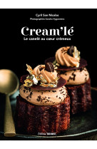 Cream'lé . le canelé au c ur crémeux