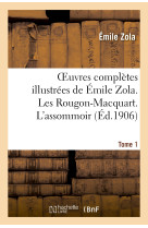 Oeuvres complètes illustrées de émile zola. les rougon-macquart. l'assomoir. tome 1