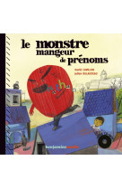 Le monstre mangeur de prenoms (+cd)