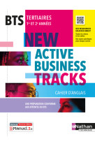 Cahier anglais bts - new active business tracks - livre + licence élève 2022