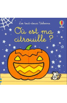 Où est ma citrouille ? - les tout-doux usborne - dès 6 mois