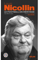 Louis nicollin - le football en héritage