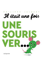 Il était une fois une souris ver...