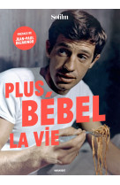 Plus bébel la vie