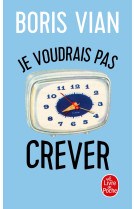 Je voudrais pas crever