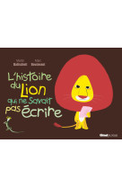 L'histoire du lion qui ne savait pas écrire