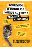 Pourquoi je donne ma langue au chat ? – précis de curiosités