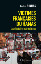 Victimes françaises du hamas. leur histoire, notre silence