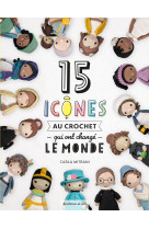 15 icônes au crochet qui ont changé le monde