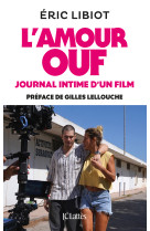 L'amour ouf, journal intime d'un film