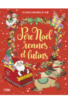 Pere noel, lutins et rennes