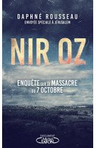 Nir oz : enquête sur le massacre du 7 octobre