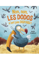 Non, non, les dodos n'ont pas disparu !