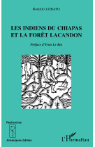 Les indiens du chiapas et la foret lacandon