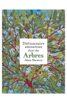 Le dictionnaire amoureux illustré des arbres