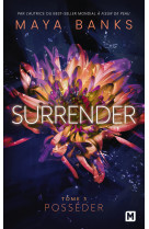 Surrender, t3 : posséder