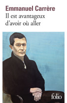 Il est avantageux d'avoir où aller