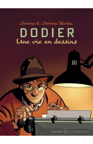 Une vie en dessins - alain dodier - jérôme k jérôme bloche