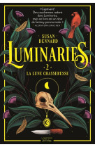 Luminaries, tome 2