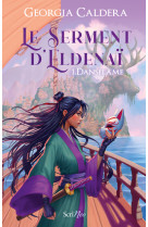 Le serment d'eldenaï - tome 1 danselame