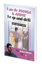 Fan de manga et anime : le grand défi