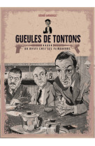 Gueules de tontons - du rififi chez les flingueurs