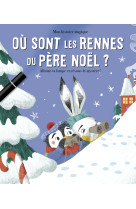 Où sont les rennes du père noël ? - mon histoire magique