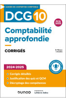 Dcg 10 - comptabilité approfondie - corrigés 2024-2025