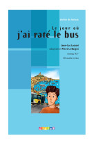 Atelier de lecture - le jour où j'ai raté le bus - niv. a2 - livre + cd