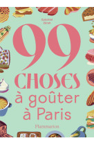 99 choses à goûter à paris