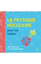 La physique nucléaire pour les bébés