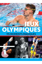 Jeux olympiques - 115 moments magiques