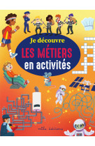 Je découvre les métiers en activités