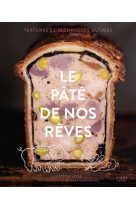 Le pâté de nos rêves