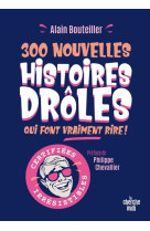 300 nouvelles histoires drôles qui font vraiment rire