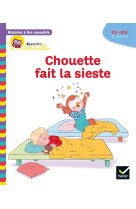 Histoires à lire ensemble chouette (3-5 ans) : chouette fait la sieste