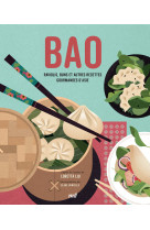 Bao : raviolis, buns et autres recettes gourmandes d’asie