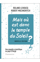 Mais où est donc le temple du soleil ?