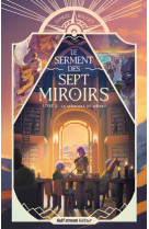 Le serment des sept miroirs - tome 2 la mémoire du désert