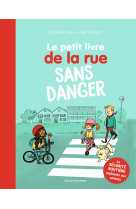 Le petit livre de la rue sans danger