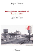 Les origines du chemin de fer dans le mantois