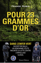 Pour 23 grammes d'or