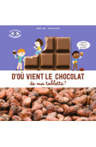 D'où vient le chocolat de ma tablette ?