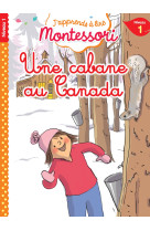 Une cabane au canada, niveau 1 - j'apprends à lire montessori