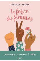 La force des femmes : comment la sororité libère