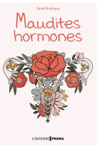 Maudites hormones