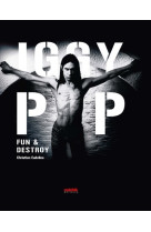 Iggy pop - fun & destroy