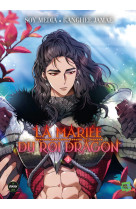 La mariée du roi dragon - tome 3