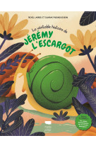 La véritable histoire de jérémy l'escargot