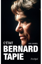 C'était bernard tapie